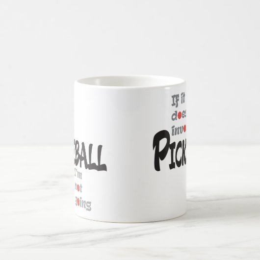 MUG S'IL N'IMPLIQUE PAS PICKLEBALL (Centre)
