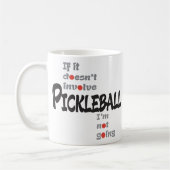 MUG S'IL N'IMPLIQUE PAS PICKLEBALL (Gauche)