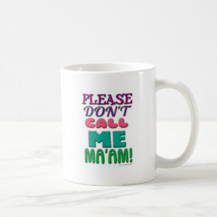 Mug S'il te plaît, ne m'appelle pas Maam ! 2 côtés