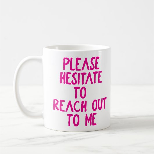 Mug "S'il vous plaît, hésite..." Drôle passif agressif (Gauche)