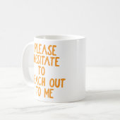 Mug "S'il vous plaît, hésite..." Drôle passif agressif (Devant gauche)