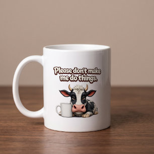 Mug S'il vous plaît, ne me faites pas faire des choses