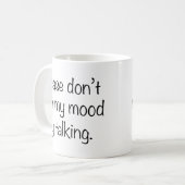 Mug S'il vous plaît ne ruinez pas mon humeur (Devant gauche)