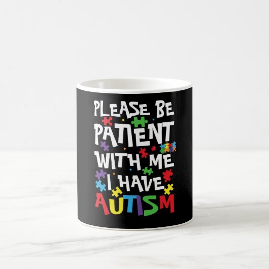 Mug S'il vous plaît soyez patient avec moi j'ai Sensib (Centre)