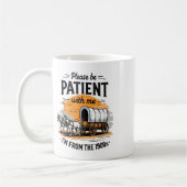 Mug S'Il Vous Plaît, Soyez Patients Avec Moi Je Suis D (Gauche)