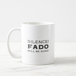 Mug Silence ! Fado sera chanté !