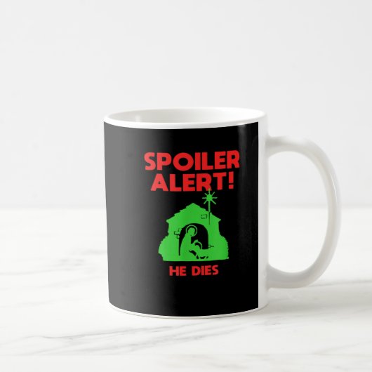 Mug Siler Alert He Dies Funny Christmas  (Droite)