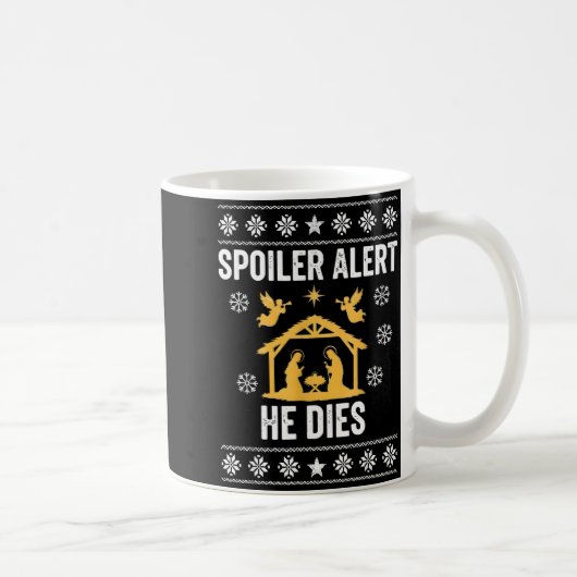 Mug Siler Alert He Dies Jesus Nativity Scene Ugly Chri (Droite)