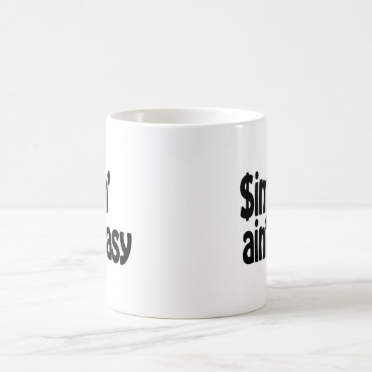 Mug Simpin' Ain't Easy (Centre)