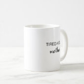 Mug Simple Amusement Moderne Fatigué Mère Nouvelle Mam (Devant droit)