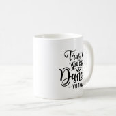 Mug Simple Citation Drôle Danse Noir Typographie Propr (Devant droit)
