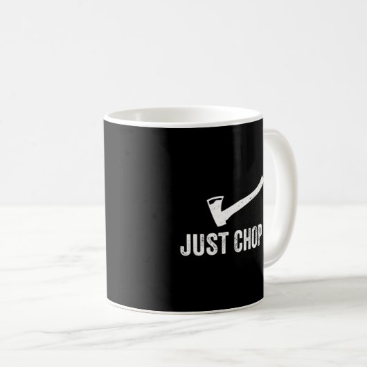 Mug Simplement Chop It Logging Le Bois De Lumberjack C (Devant droit)