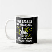 Mug Simplement parce que je suis handicapé, cela ne si (Gauche)