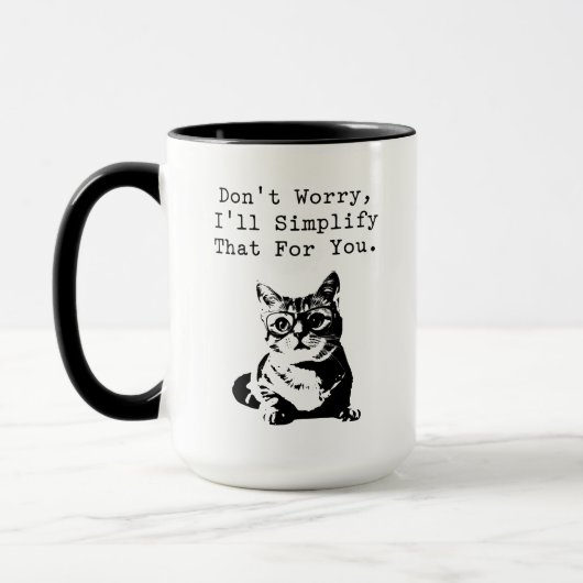 Mug Simplify That For You Problem Solver Humor (Gauche)
