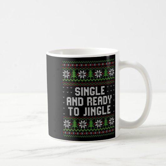 Mug Single And Ready To Jingle Ugly Christmas Sweater  (Droite)