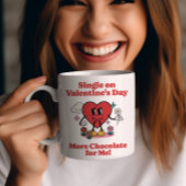 Mug Single on Valentine's Day - Plus de chocolat pour