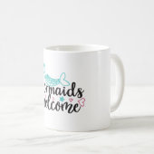 Mug Sirènes Bienvenues (Devant droit)
