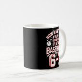 Mug Six Seven Baseball Meme How Many Days 6-7  (Devant droit)