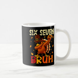 Mug Six Seven Bruh 6 7 Mème Dindon Dabbing Action de g