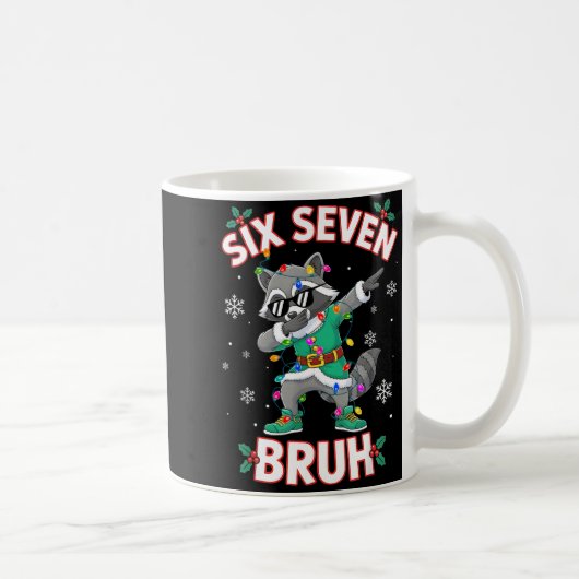 Mug Six Seven Bruh Dabbing Raccoon Funny Christmas 6 7 (Droite)