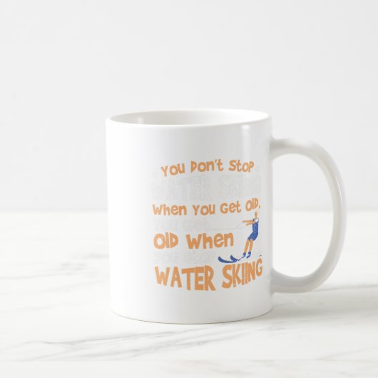 Mug Ski Vous n'arrêtez pas le ski nautique quand vous (Droite)