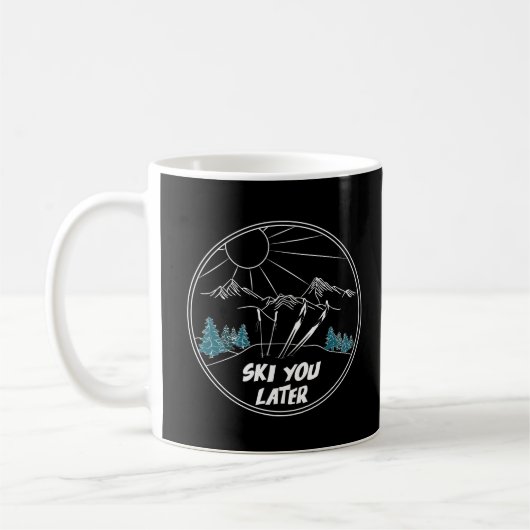 Mug Ski Vous Plus Tard Funny Ski Pun (Gauche)