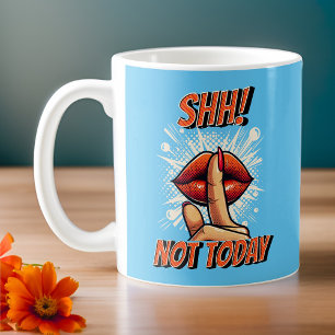 Mug Sky Blue - Shh ! Pas aujourd'hui