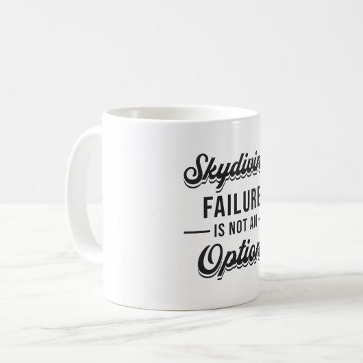 Mug Skydiving Failure Is Not An Option Cool (Devant gauche)