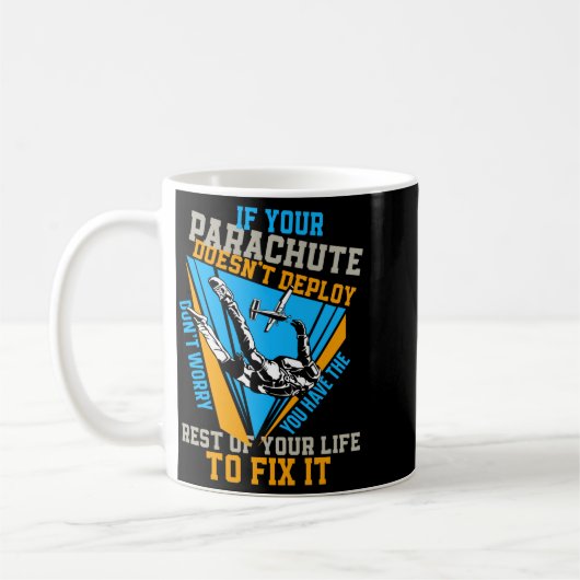Mug Skydiving If Your Parachute Doesnt Deploy Dont  (Gauche)