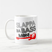 Mug Slappa Da Bass Lun ! (Gauche)