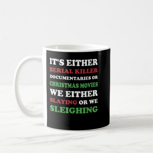 Mug Slaying or Sleighing (Gauche)