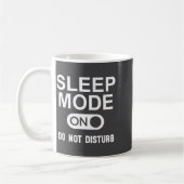 Mug Sleep Mode On Please Don't Disturb I'm Sleeng I Lo (Gauche)