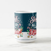 Mug Sleigh all day in the kitchen (Centre)
