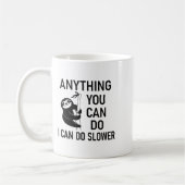 Mug Sloth Anything You Can Do I Can Do Slower, Funny,  (Gauche)