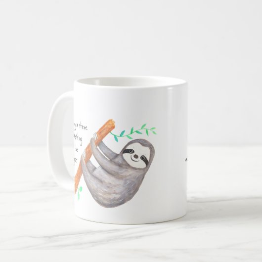 Mug Sloth Hang in it Addiction Support Message Don (Devant gauche)