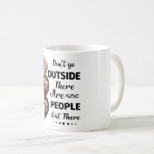 Mug Sloth ne va pas dehors Il y a des gens dehors (Devant droit)