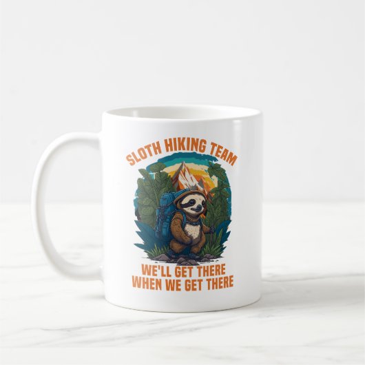 Mug Sloth Randonnée Team Nous Y Arriverons Quand Nous  (Gauche)