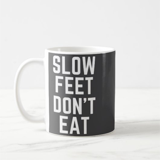 Mug Slow Feet Don't Eat Baseball  (Gauche)