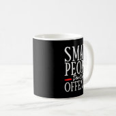 Mug Smart People Don't Get Offended  (Devant droit)