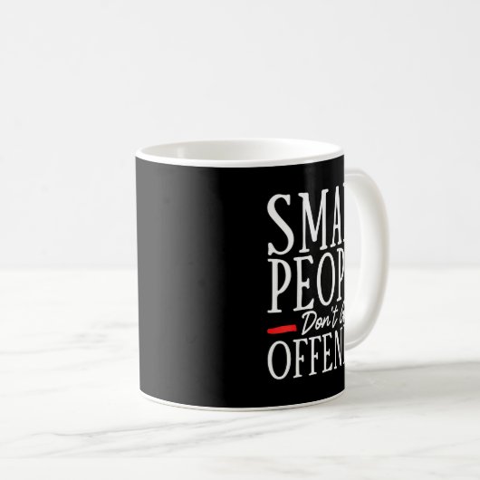 Mug Smart People Don't Get Offended  (Devant droit)