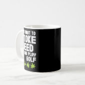 Mug Smoke Weed Play Golf Golfing Thc Golfer Stoner (Devant gauche)