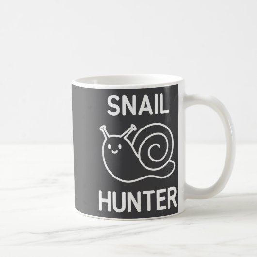 Mug Snail Hunter, Funny, Jokes, Sarcastic  (Droite)