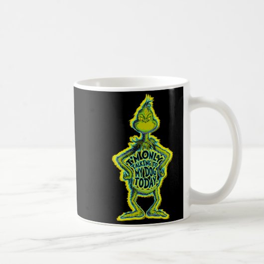 Mug Snarky Funny Im Only Talking To My Dog T  (Droite)