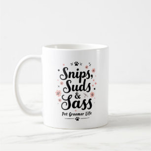 Mug Snips, Suds & Sass – La vie d'un toiletteur pour a