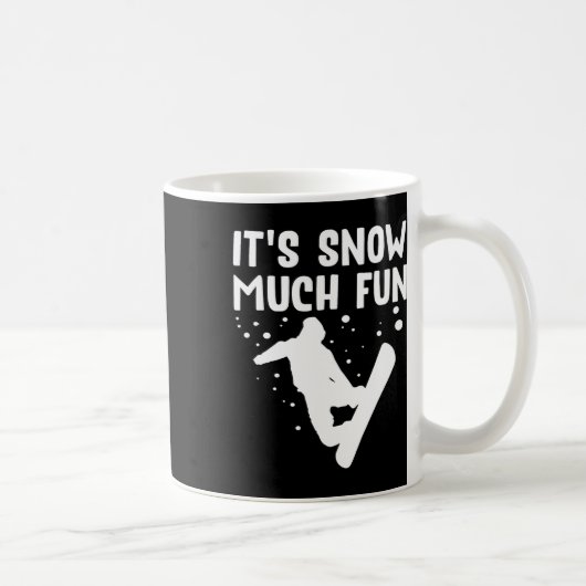 Mug Snowboard C'est la neige beaucoup de plaisir - Sno (Droite)