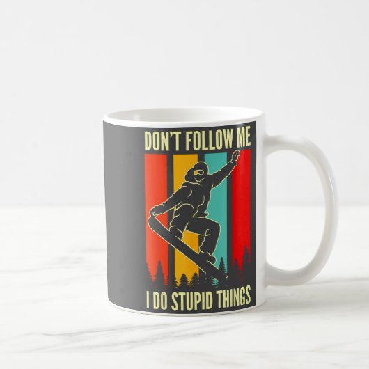 Mug Snowboard Don't Follow Me I Do Stud Things Winter  (Droite)