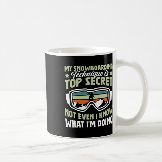 Mug Snowboard My Snowboard Technique Est Très Secret (Droite)