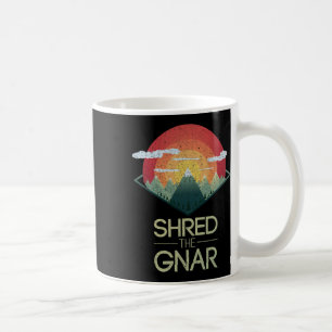 Mug Snowboard Shred The Gnar Ski Winter Mountain Cadea