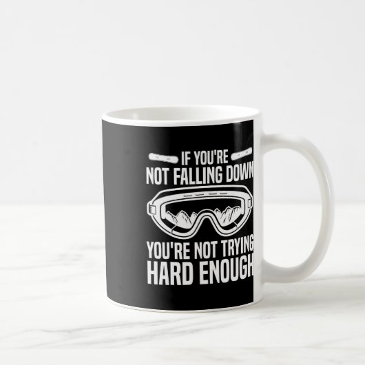 Mug Snowboard Snowboard Si vous ne tombez pas (Droite)