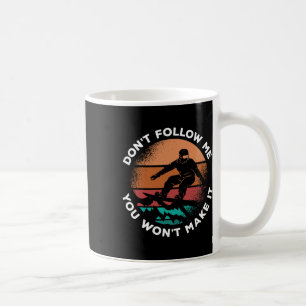 Mug Snowboard Vintage Ski Slope ne va pas le faire nei